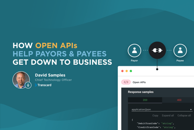 How Open APIs Help Payors, Payees Get Down To Business