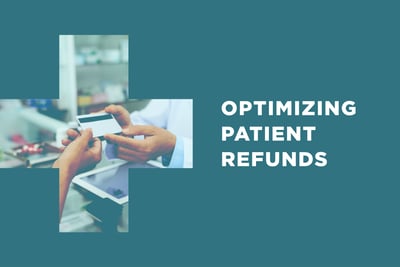How Omni-Channel Payment Platforms Ease the Pain of Patient Refunds