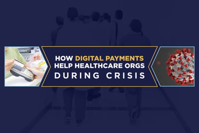How Omni-Channel Payments Help Healthcare Organizations Through the Pandemic