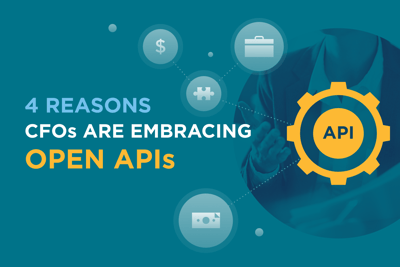 4 Reasons CFOs are Embracing Open API's