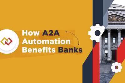 A Game-Changing Solution – How A2A Automation Benefits Banks