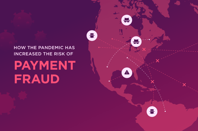 How the Pandemic has Increased the Risk of Payment Fraud