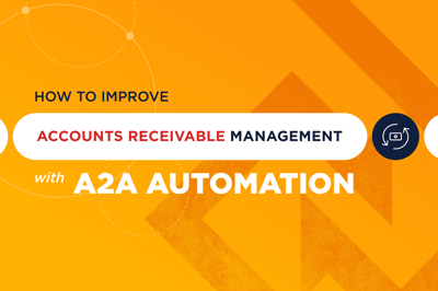 How to Improve Accounts Receivable Management with A2A Automation