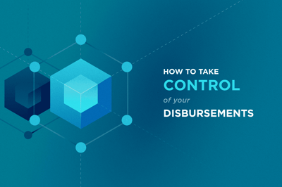 How to Take Control of Your Disbursements