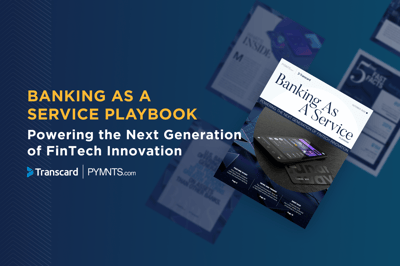 Banking As A Service Playbook: Powering Next Gen Fintech Innovation