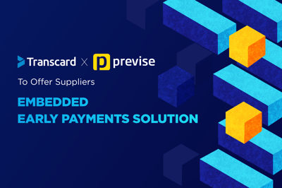 Transcard Partners with Previse to Offer Embedded Early Payment Solution to Suppliers