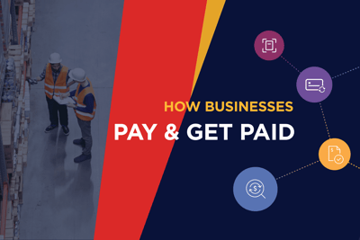 Why B2B Payments are Complicated - How Businesses Pay and Get Paid