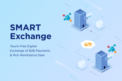 SMART Exchange: Touch-Free Digital Exchange of B2B Payments & Rich Remittance Data a Reality