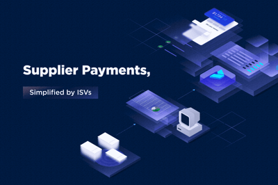 Supplier Payments, Simplified by ISVs