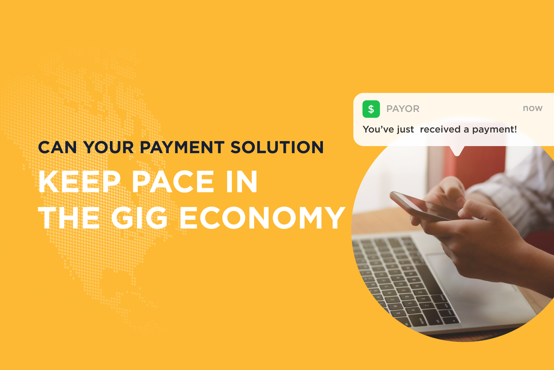 Can your Payment Solution Keep Pace in the Gig Economy?