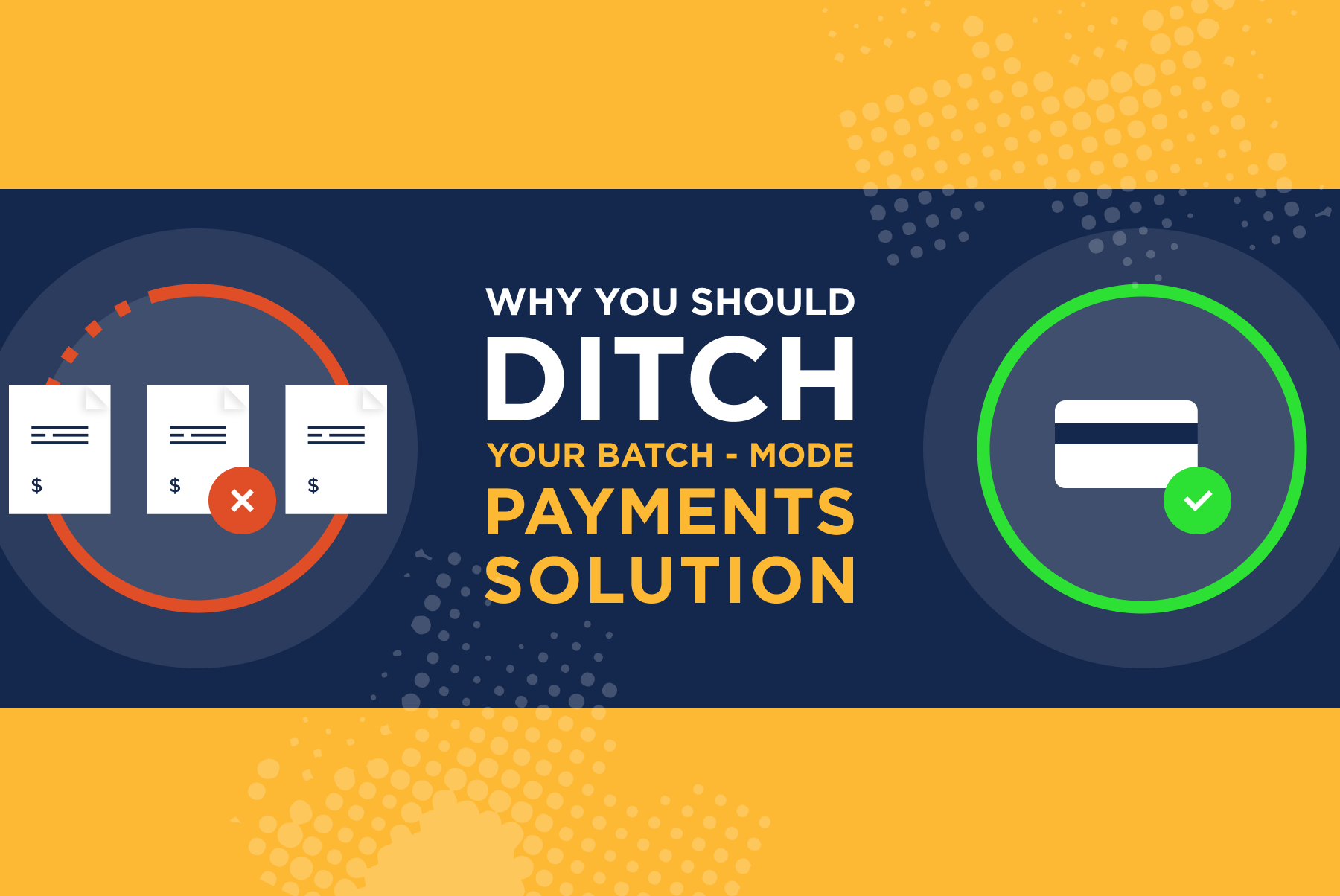 Why You Should Ditch Your Batch-Mode Payments Solution