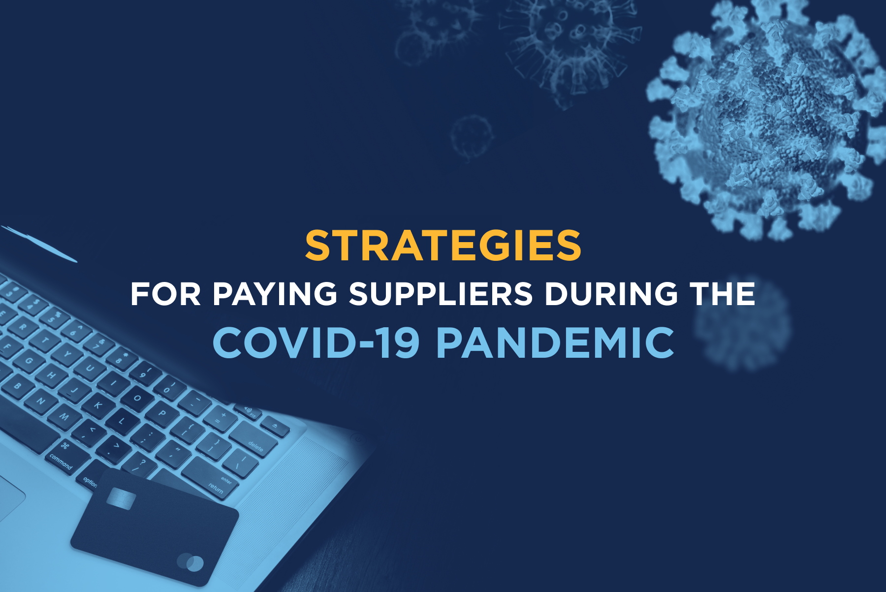 Strategies for Paying Suppliers During the COVID-19 Pandemic