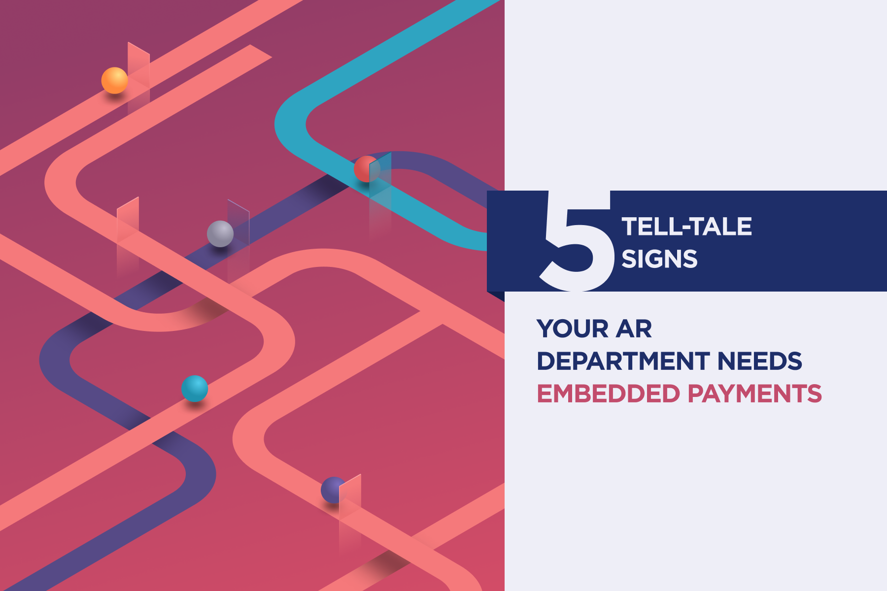 5 Tell-Tale Signs Your AR Department Needs Embedded Payments