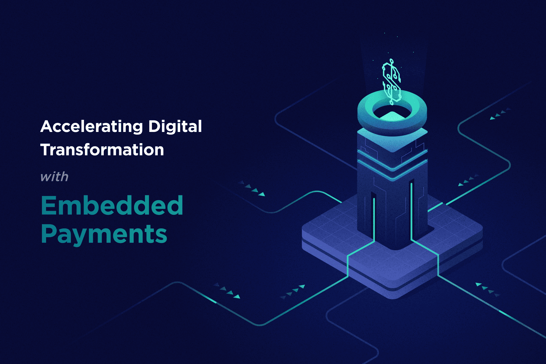 Accelerating Digital Transformation with Embedded Payments