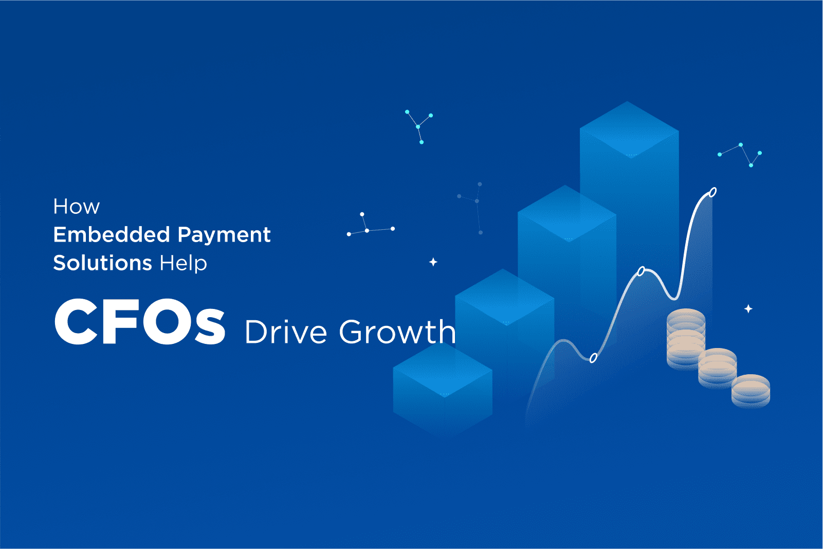 How Embedded Payment Solutions Help CFOs Drive Growth