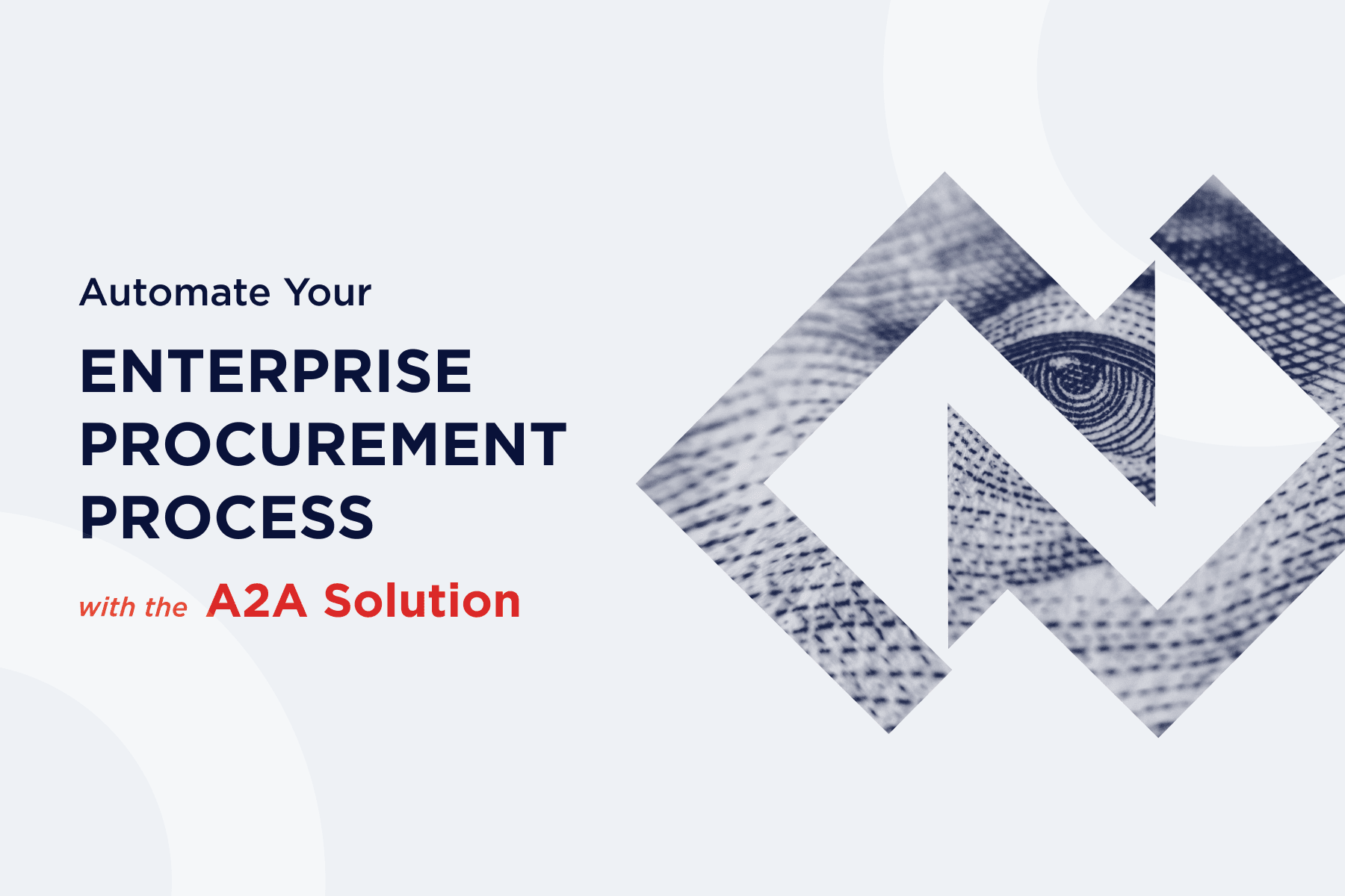 How to Automate Your Enterprise Procurement Process with the A2A Solution