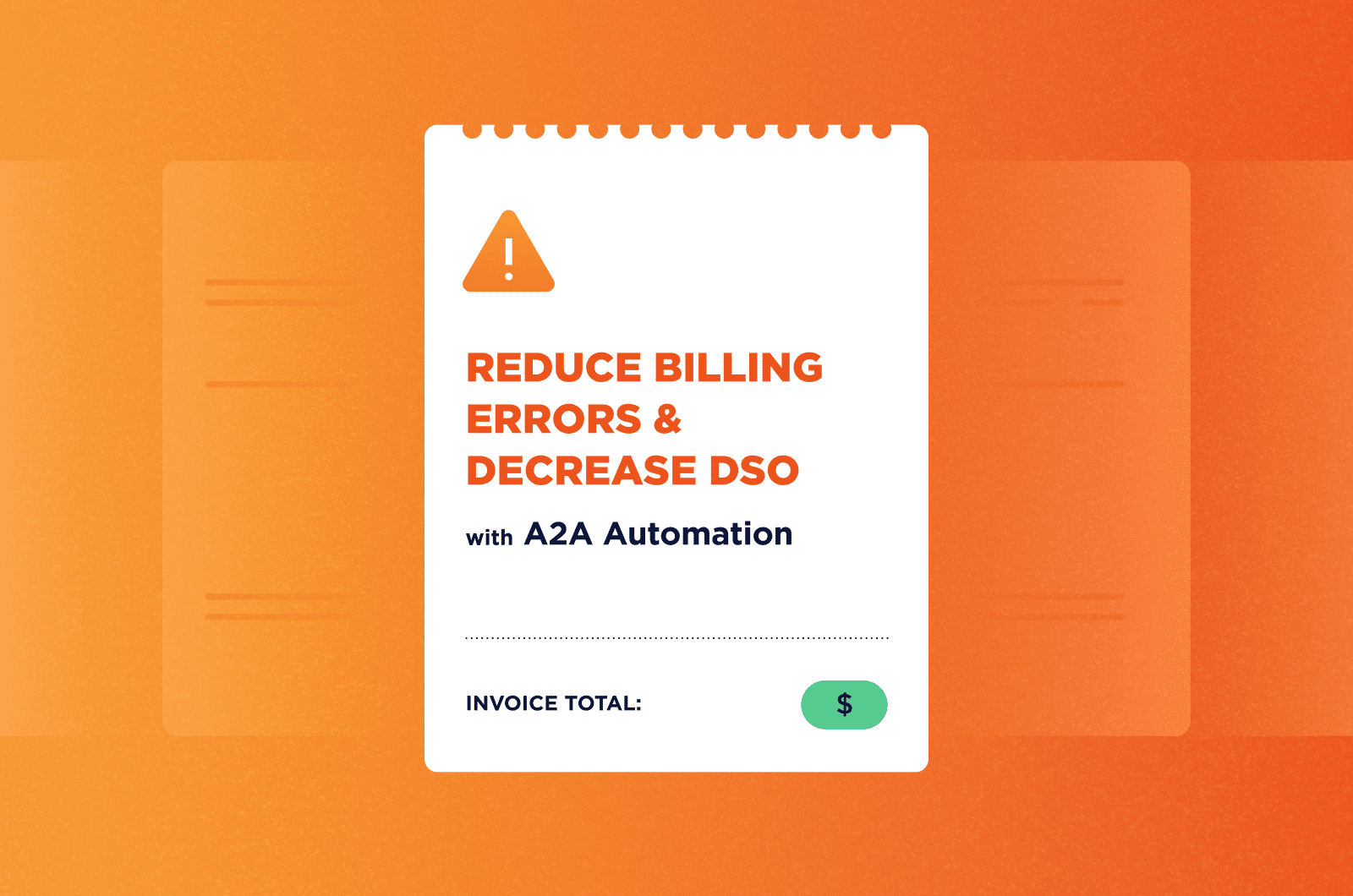 How to Reduce Billing Errors and Decrease DSO with A2A Automation