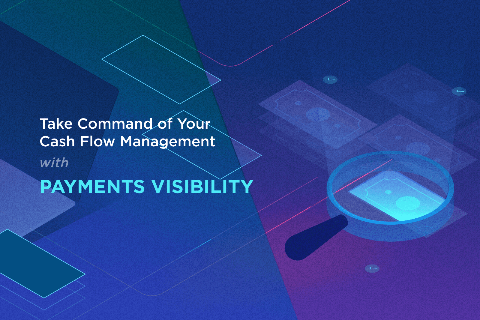 Take Command of your Cash Flow Management with Payments Visibility