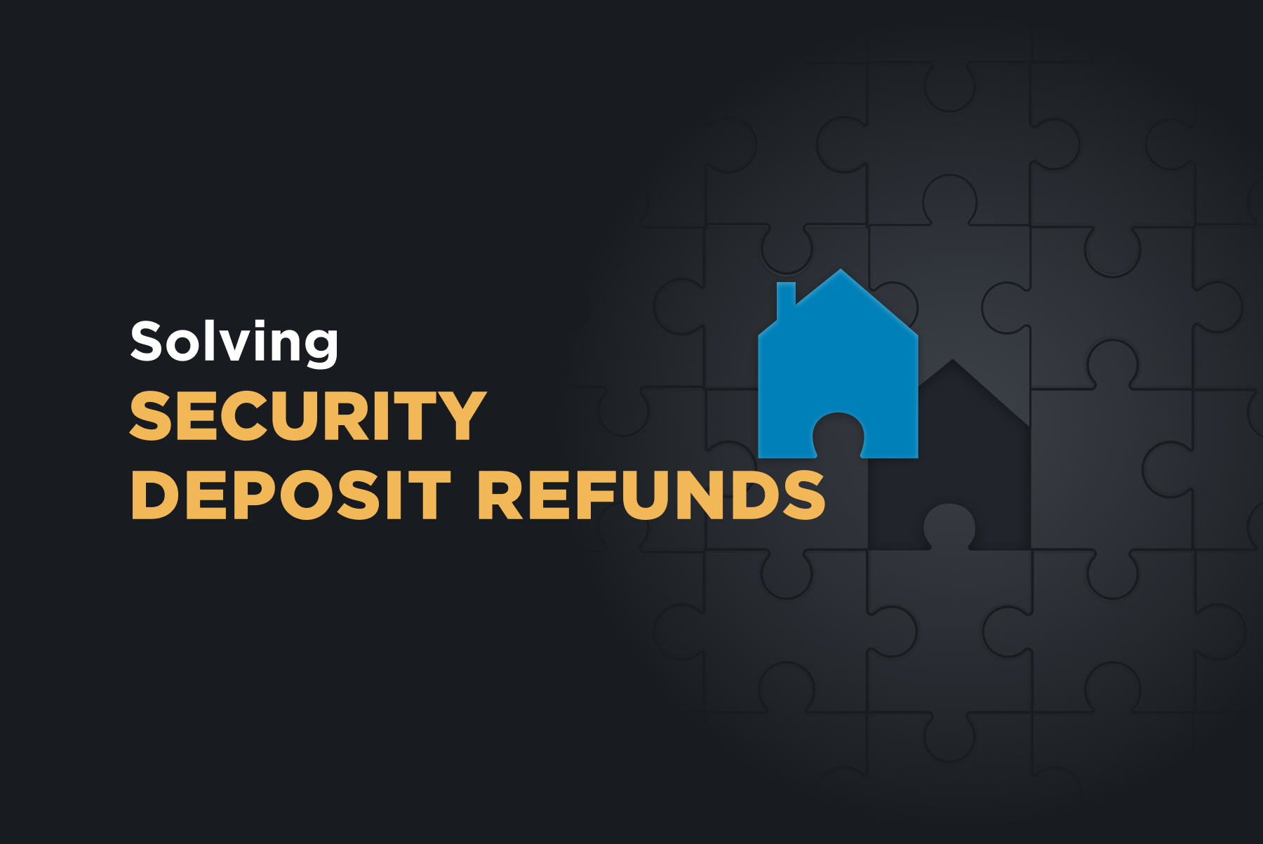 Solving Property Manager’s Most Stubborn Process: Security Deposit Refunds