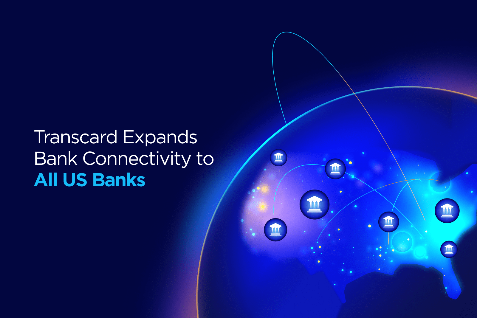 Transcard Expands Bank Connectivity to All US Banks